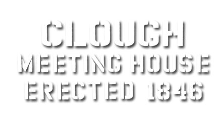 Clough Meeting House Erected 1846